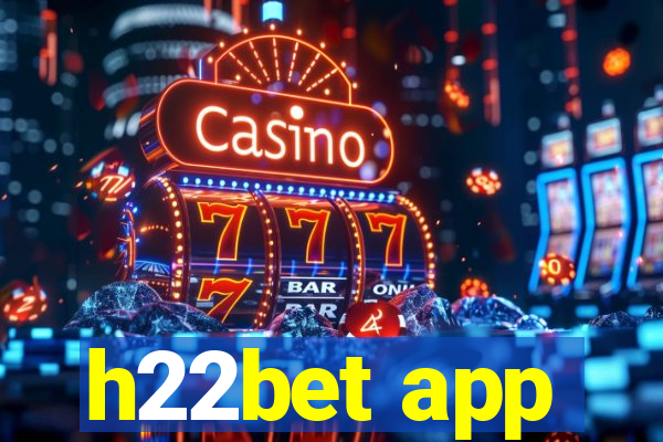 h22bet app